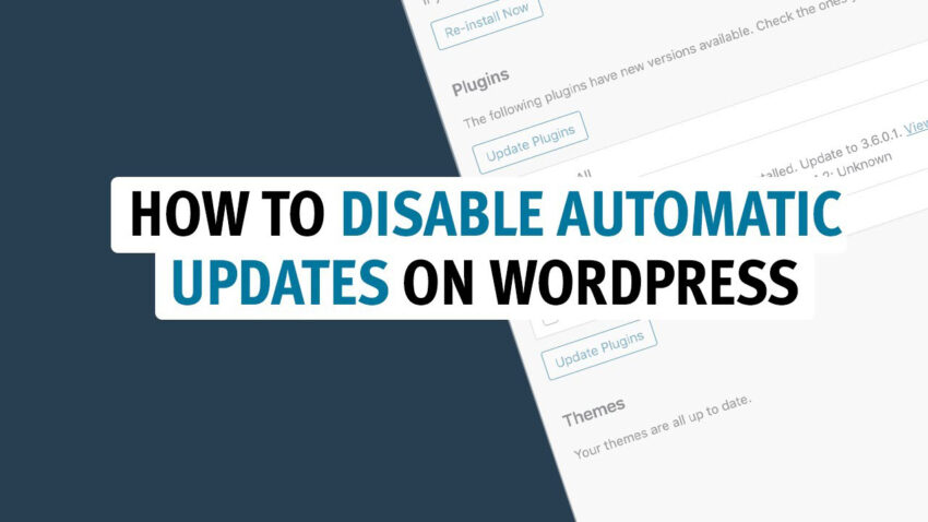 Disable Automatic Updates Without Using a Plugin